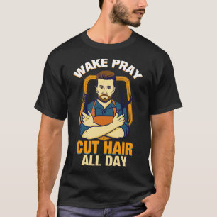 Weck Pray Cut Hair den ganzen Tag TShirt Geschenk