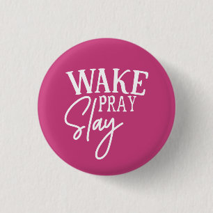 Weck Pray Slay Button