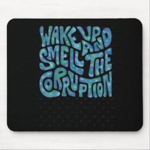 Weck und rieche die Korruption Word Art. 1 Mousepad