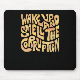 Weck und rieche die Korruption Word Artikel 2 Mousepad