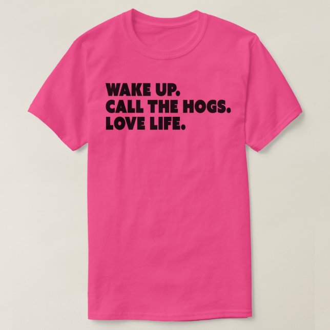 Weck Up Call the Hogs Liebe Life TShirt (Design vorne)