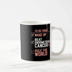 Weck-Up-Endometriumkrebs-Regel für die Welt Kaffeetasse