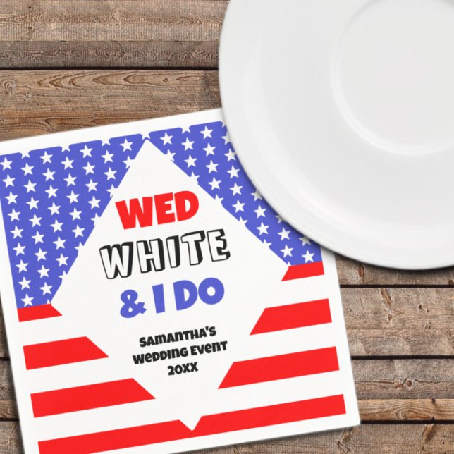 Wed, White & I Do Patriotic Wedding Event Serviette (Von Creator hochgeladen)