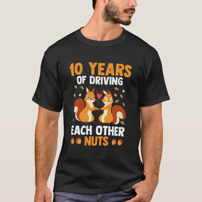 Wedding Anniversary 10 Years Of Driving Each Other T-Shirt (Vorderseite)