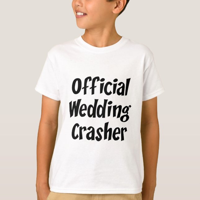 Wedding Crasher T-Shirt (Vorderseite)