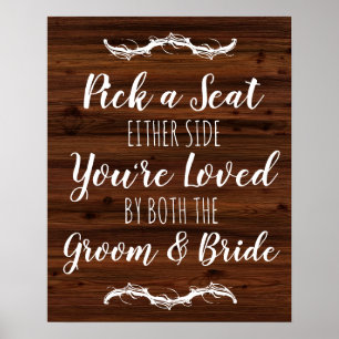 Wedding faux wood Pick a Seat Either Side sign Poster