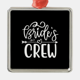 Wedding Gifts Bride's Crew Ornament Aus Metall