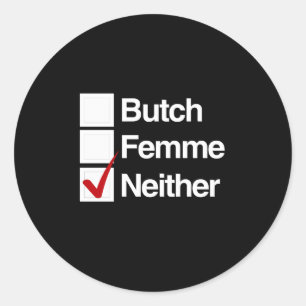 Weder Butch noch Femme Runder Aufkleber