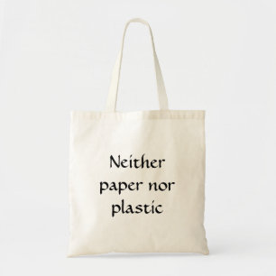 Weder Papier noch Plastik Tragetasche