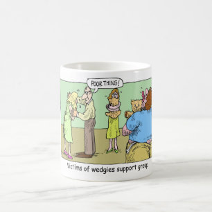 Wedgie Support Group Funny Mugs T-Shirts & Geschen Kaffeetasse