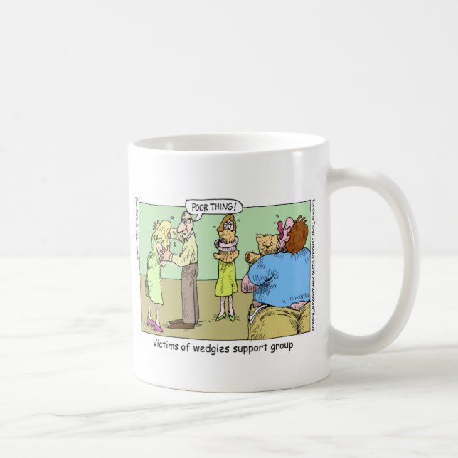 Wedgie Support Group Funny Mugs T-Shirts & Geschen Tasse (Rechts)