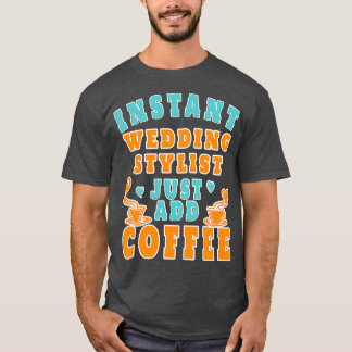 WEDING STYLIS T-Shirt