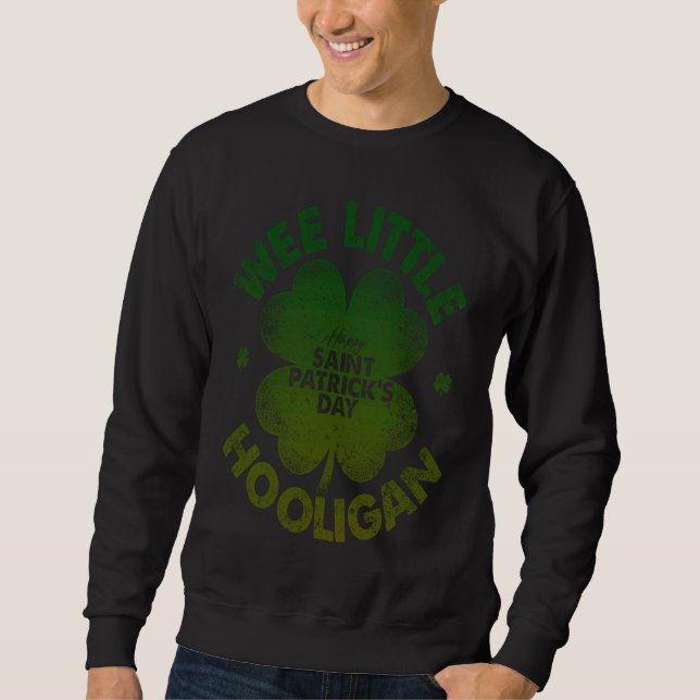 Wee Little Hooligan   St Patrick's Day Shamrock  1 Sweatshirt (Vorderseite)