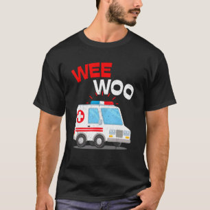 Wee Woo Ambulance AMR EMS EMT Paramedic Emergenc T-Shirt