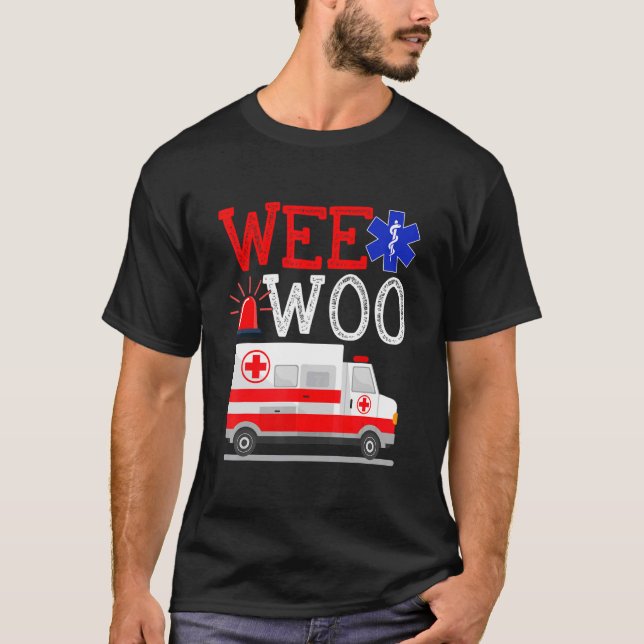 Wee Woo Ambulance AMR EMS EMT Paramedic Emergency T-Shirt (Vorderseite)