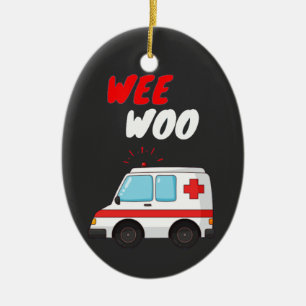 Wee Woo Ambulance AMR Funny EMS EMT Paramedic Gesc Keramik Ornament