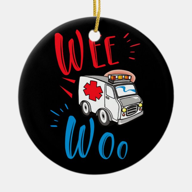 WEE WOO AMR. EMT AMR. Paramedic Ambulance Keramik Ornament (Vorne)