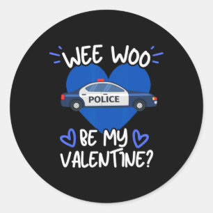 Wee Woo be my Valentine Police Car Officer Law Enf Runder Aufkleber