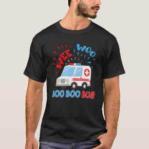 Wee Woo Boo Bus Ambulance Ems Emt Paramedic T-Shirt