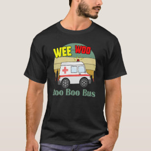 Wee Woo Boo Bus Ambulance EMS EMT Paramedic T-Shirt