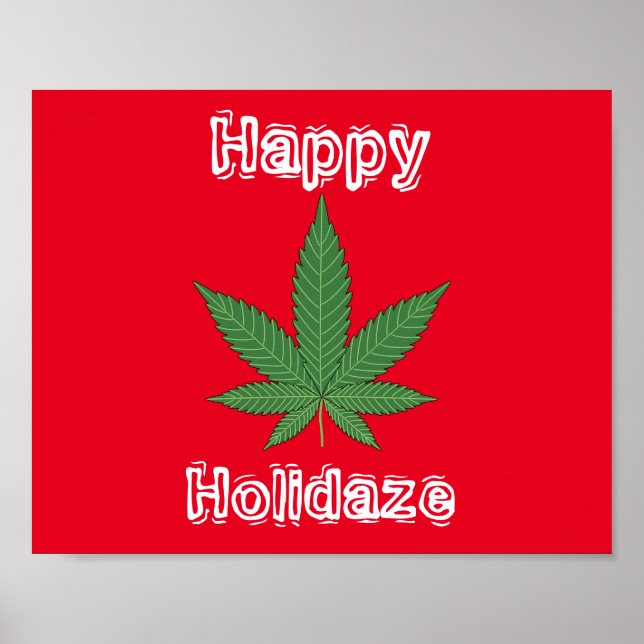 Weed Leaf Christmas Happy Holidaze Poster (Vorne)