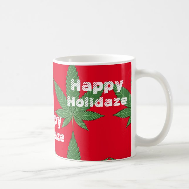 Weed Leaf Christmas Happy Holidaze Tasse (Rechts)