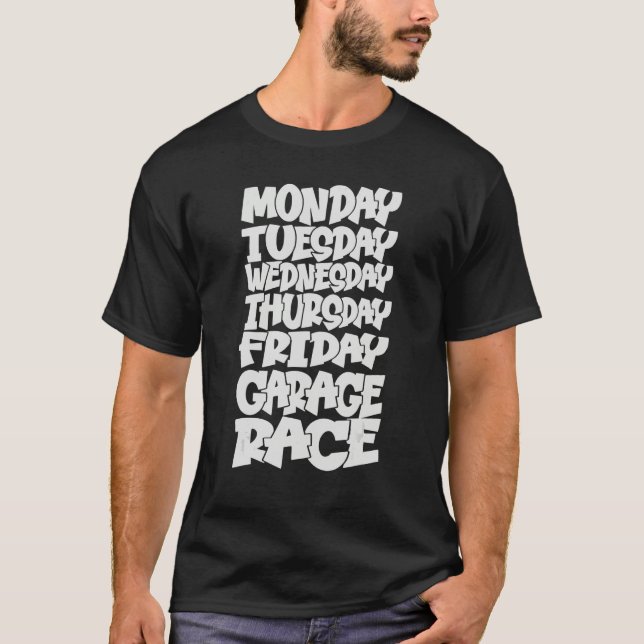 Weekdays Work Monday Wednesday Friday Saturday Rac T-Shirt (Vorderseite)