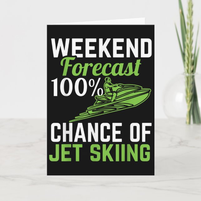 Weekend Forecast 100% Chance Of Jet Skiing, Funny  Karte (Vorderseite)