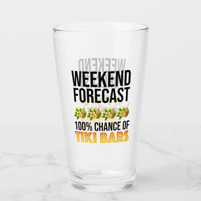 Weekend Forecast - 100% Chance of Tiki Bars Glas (Vorderseite)