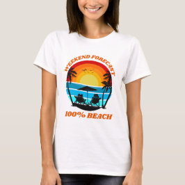 Weekend Forecast Beach Vibes T-Shirt