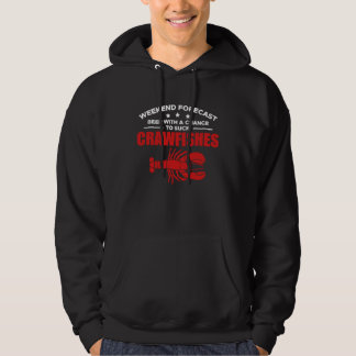 Weekend Forecast Beer With A Chance To Suck Crawfi Hoodie
