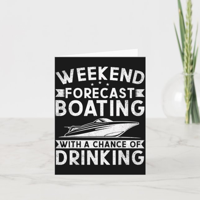 Weekend Forecast Boating With A Chance Of Drinking Karte (Vorderseite)
