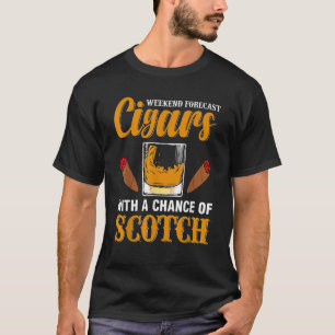 Weekend Forecast Cigars Scotch Cigar Whiskey Men W T-Shirt