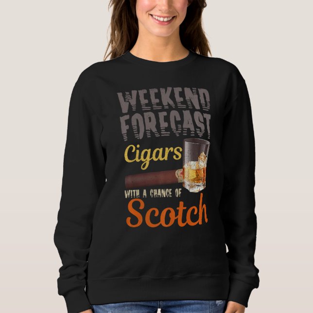 Weekend Forecast Cigars und Scotkey Whiskey Bourbo Sweatshirt (Vorderseite)