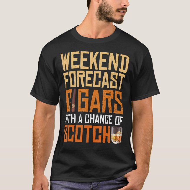 Weekend Forecast Cigars und Scotkey Whiskey Bourbo T-Shirt (Vorderseite)