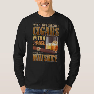 Weekend Forecast Cigars und Whiskey Scotch Bourbon T-Shirt