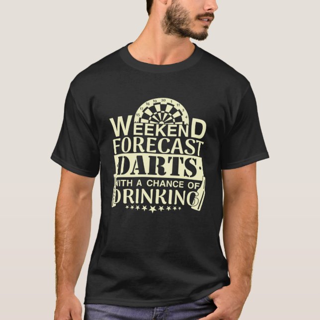 Weekend Forecast Darts Drinking  Dart Player T-Shirt (Vorderseite)