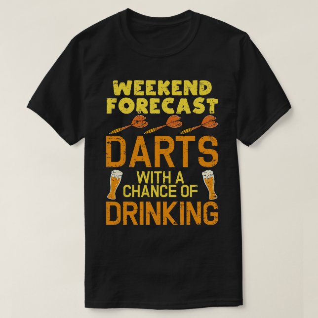 Weekend Forecast Funny Darts T-Shirt (Design vorne)
