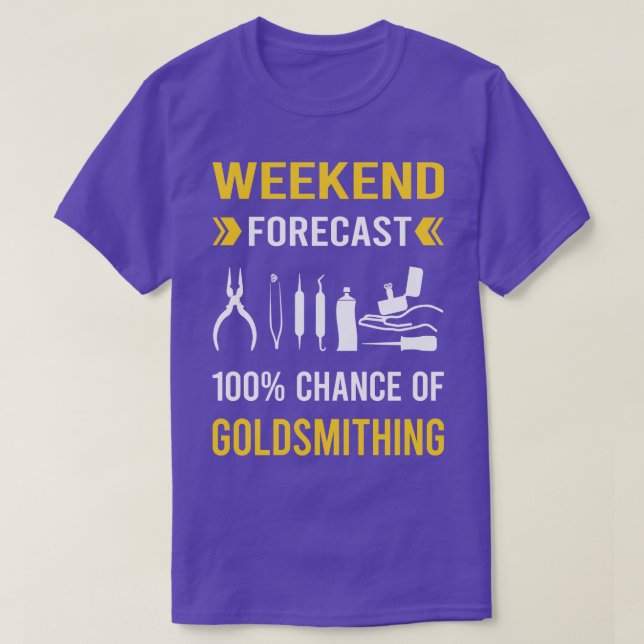 Weekend Forecast Goldsmithing Goldsmith T-Shirt (Design vorne)