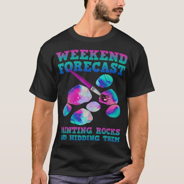 Weekend Forecast Painting Rocks  T-Shirt (Vorderseite)