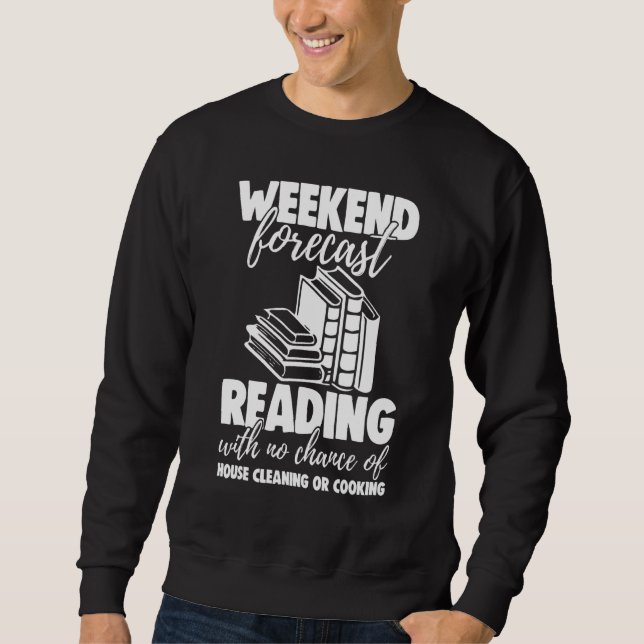 Weekend Forecast Reading With No Chance Funny Men  Sweatshirt (Vorderseite)