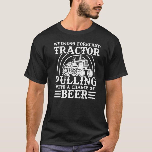 Weekend Forecast Traktor Pulltor Tractor Driver F T-Shirt (Vorderseite)