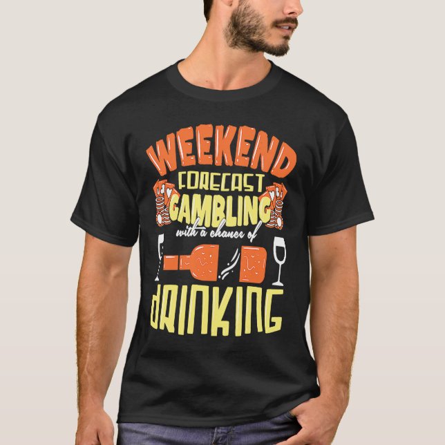 Weekend Gamer Fun An Poker Slot Beer Schnapps Cele T-Shirt (Vorderseite)