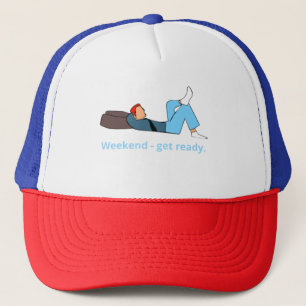 Weekend - get ready. truckerkappe