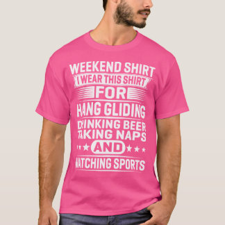 Weekend I Wear This For Hang Gliding Drinking T-Shirt
