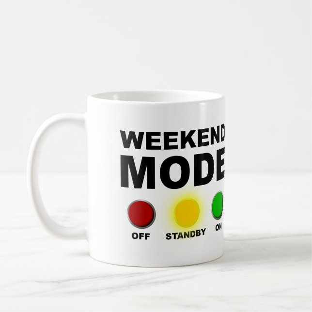 Weekend Mode Funny Mug oder Travel Mug Tasse (Links)
