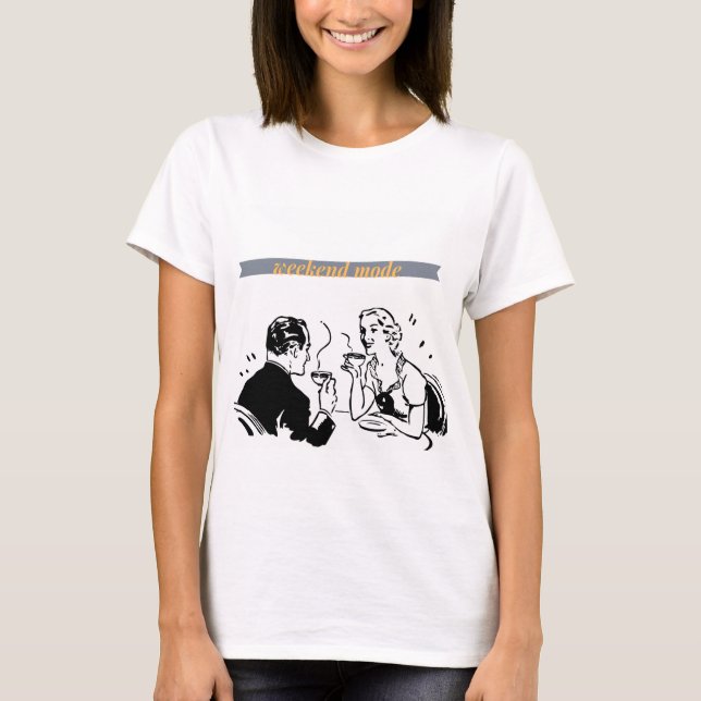 Weekend-Mode-Shirt T-Shirt (Vorderseite)