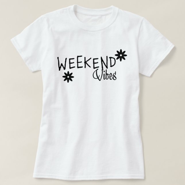 Weekend Vibes T-Shirt (Design vorne)