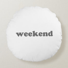 Weekend weiß grau moderne Typografie Spaß cool Rundes Kissen