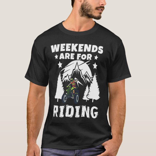 Weekends Are Riding 4 Wheeling ATV Side by Sides T-Shirt (Vorderseite)